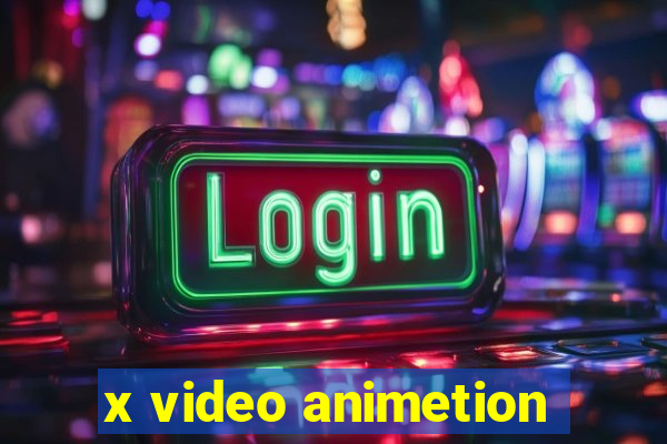 x video animetion