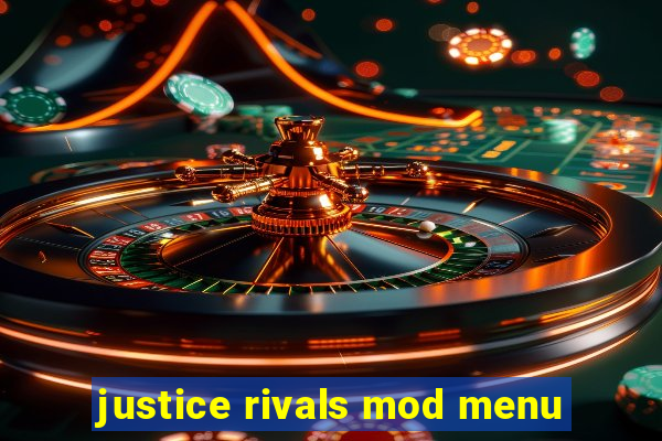 justice rivals mod menu