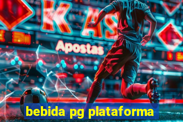 bebida pg plataforma