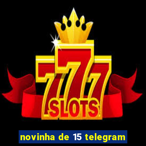 novinha de 15 telegram