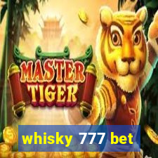 whisky 777 bet