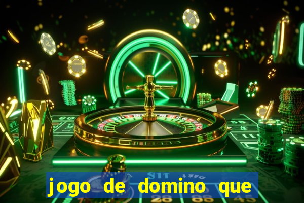 jogo de domino que ganha dinheiro