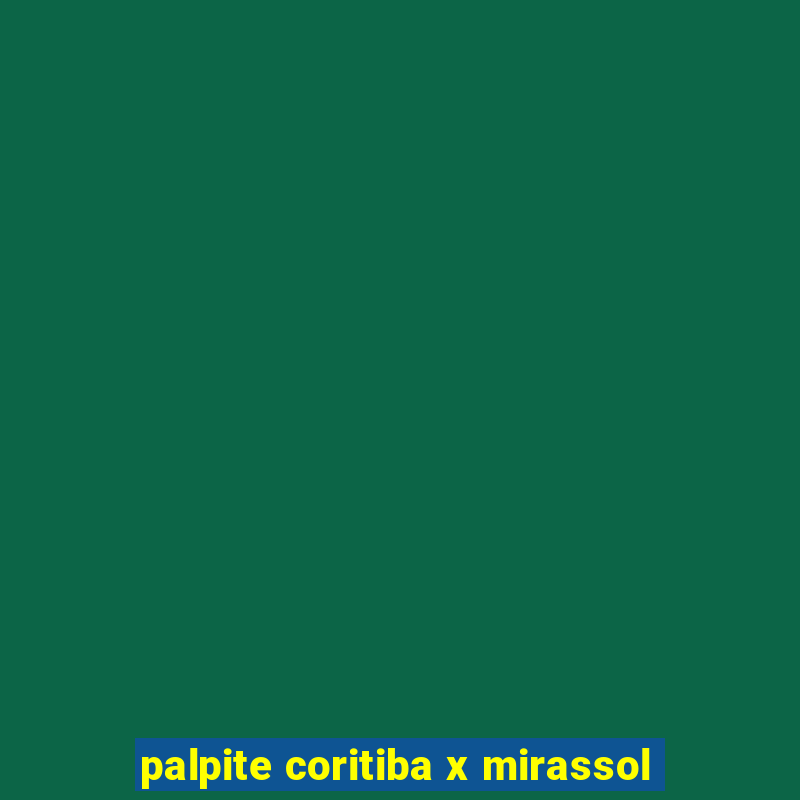 palpite coritiba x mirassol