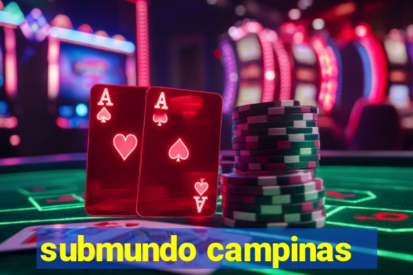 submundo campinas