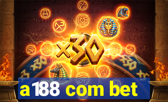 a188 com bet