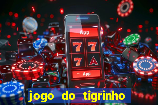 jogo do tigrinho deposito minimo 1 real