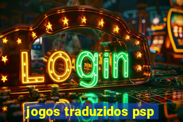 jogos traduzidos psp