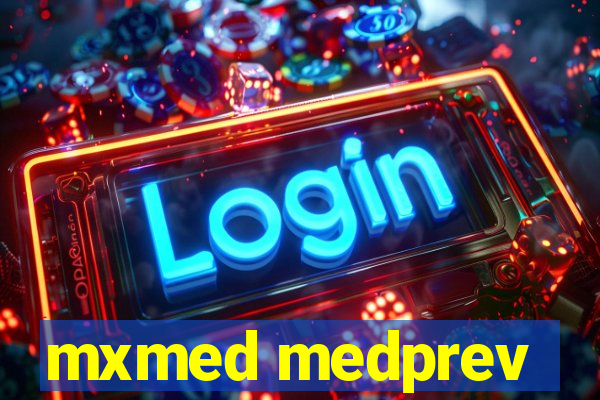 mxmed medprev