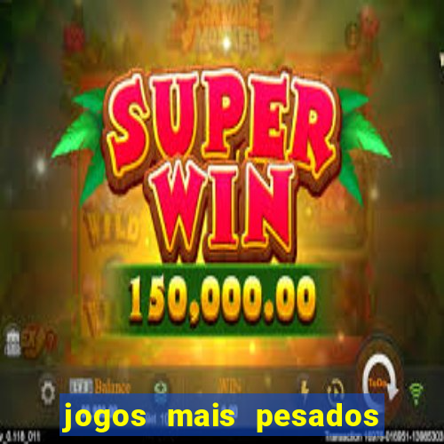 jogos mais pesados android 2024