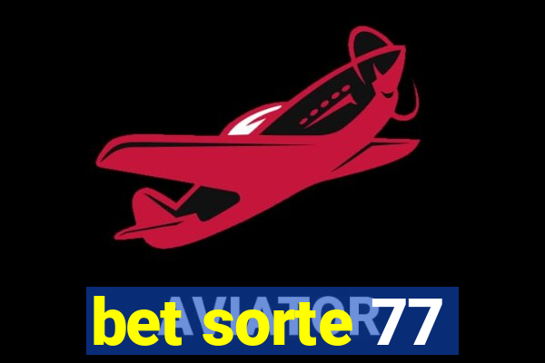 bet sorte 77