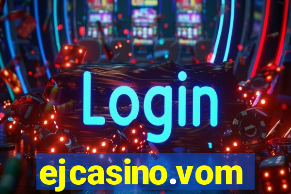 ejcasino.vom