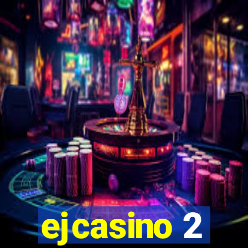 ejcasino 2