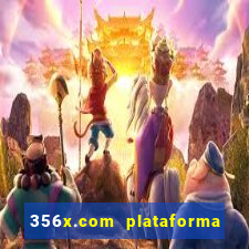 356x.com plataforma de jogos