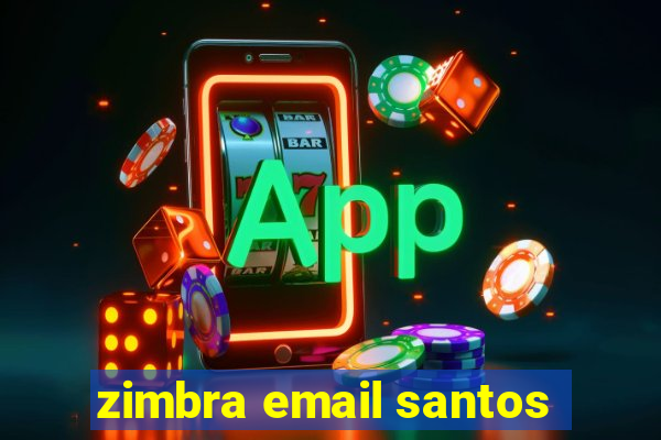 zimbra email santos