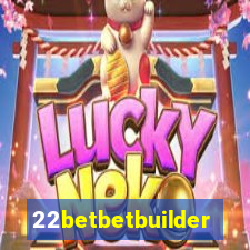 22betbetbuilder