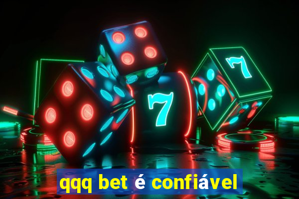 qqq bet é confiável