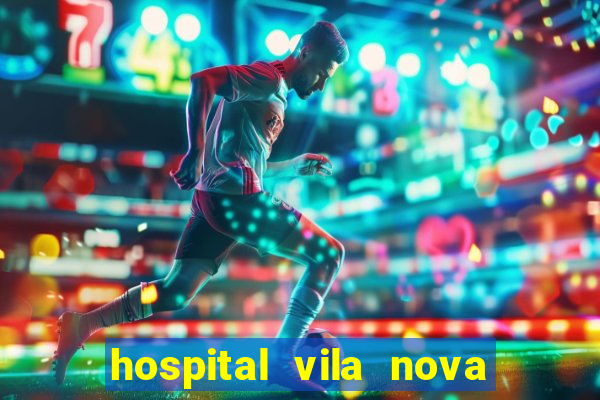 hospital vila nova star trabalhe conosco