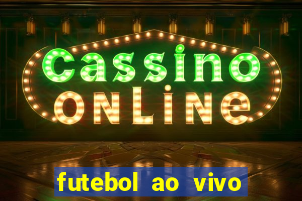 futebol ao vivo sem virus