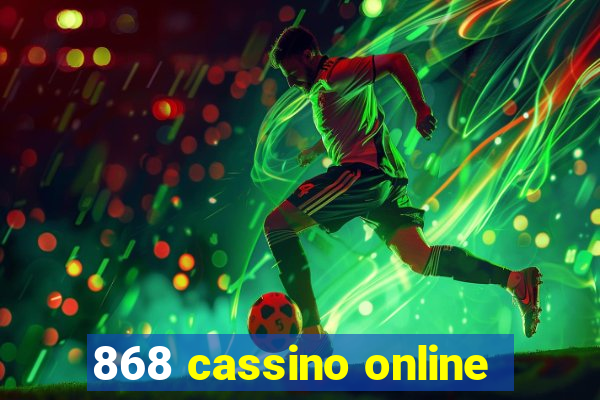 868 cassino online