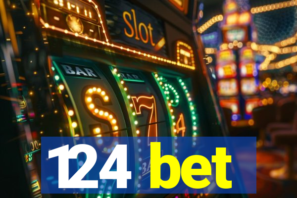 124 bet