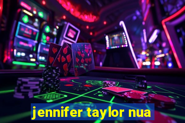 jennifer taylor nua