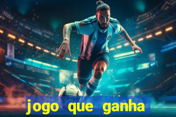 jogo que ganha dinheiro no cadastro sem deposito