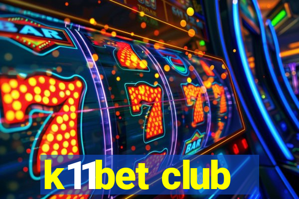 k11bet club