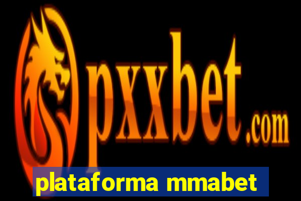 plataforma mmabet