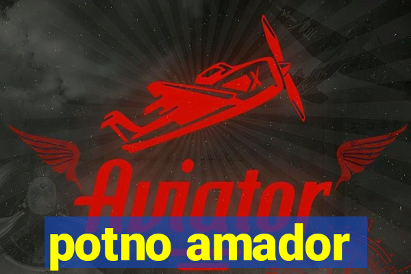 potno amador