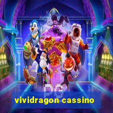 vividragon cassino