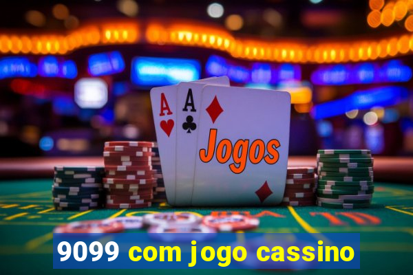 9099 com jogo cassino