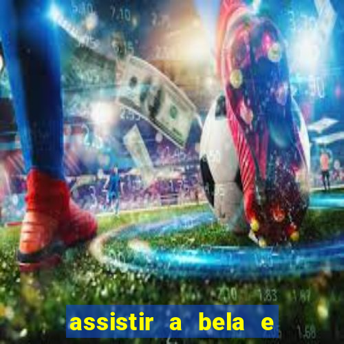 assistir a bela e a fera (2014 completo dublado mega filmes)