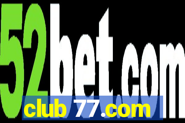 club 77.com