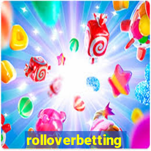 rolloverbetting