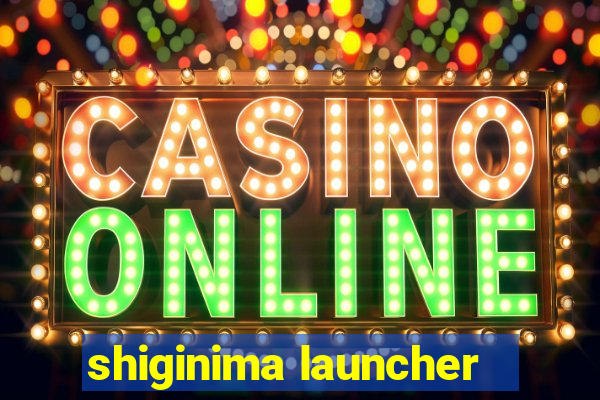 shiginima launcher