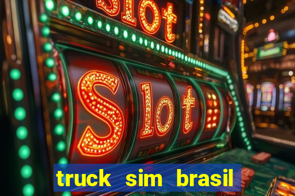 truck sim brasil dinheiro infinito