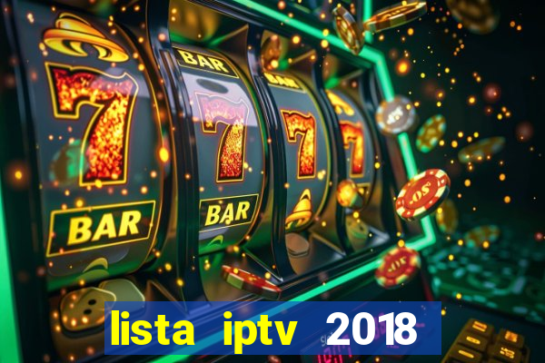 lista iptv 2018 gratis atualizada futebol