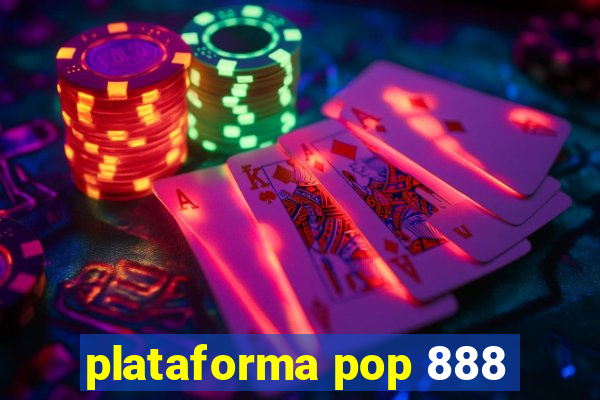 plataforma pop 888