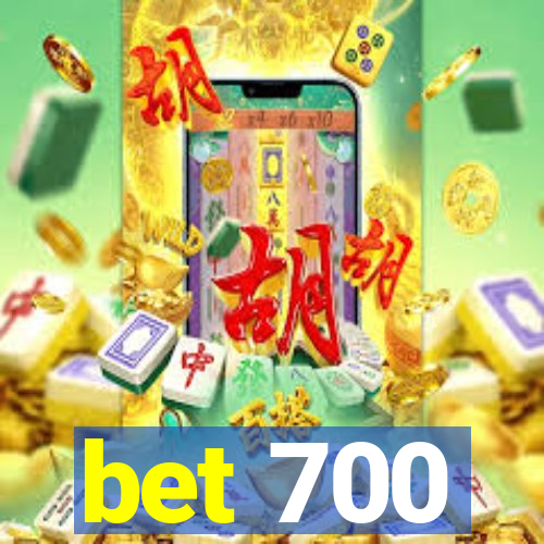 bet 700