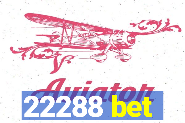 22288 bet