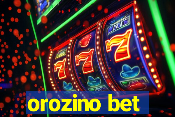 orozino bet