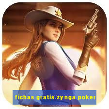 fichas gratis zynga poker