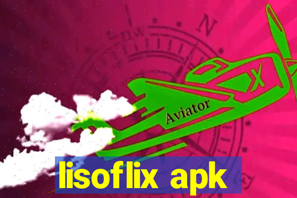 lisoflix apk