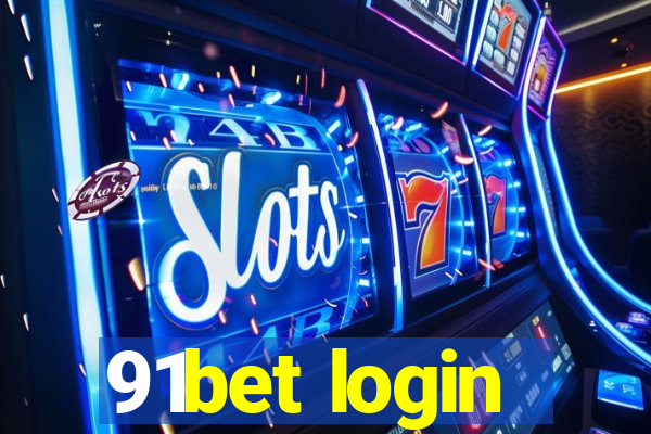 91bet login