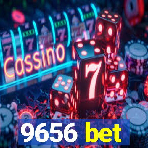 9656 bet