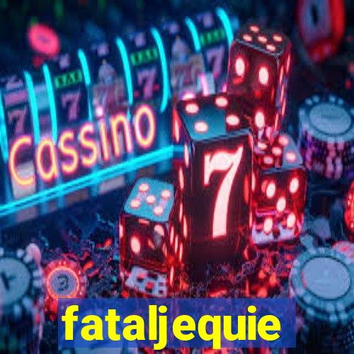 fataljequie