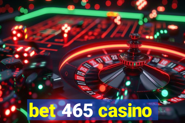 bet 465 casino