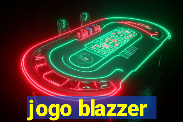 jogo blazzer