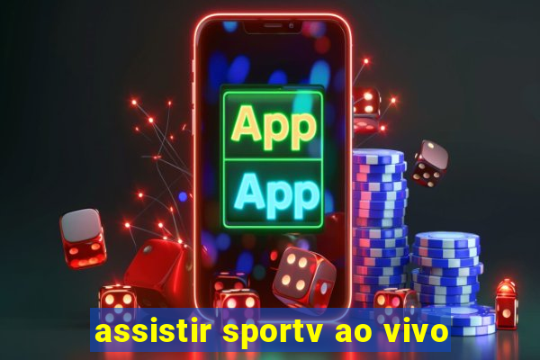 assistir sportv ao vivo