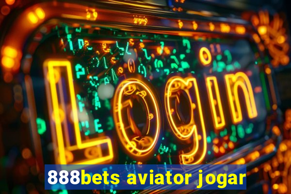 888bets aviator jogar